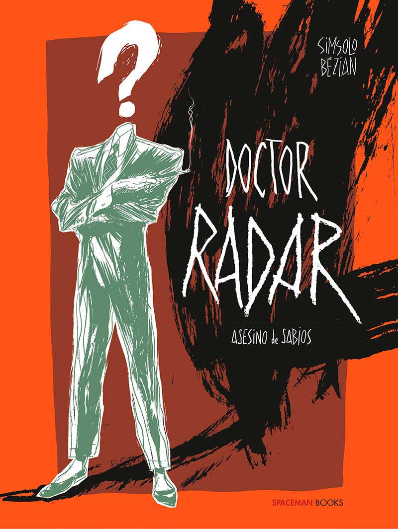 DOCTOR RADAR. ASESINO DE SABIOS -SPACEMA - Imagen 3