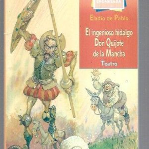 EL INGENIOSO HIDALGO DON QUIJOTE DE LA MANCHA. TEATRO. EVEREST.