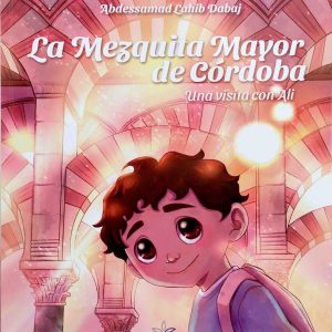 LA MEZQUITA MAYOR DE CORDOBA -AZAHARA-